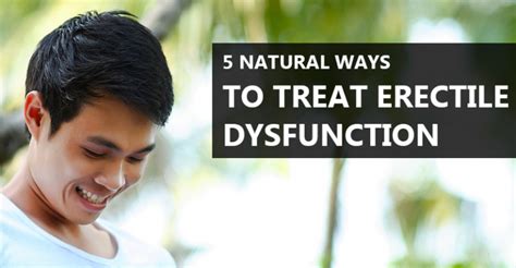Natural Ways To Treat Erectile Dysfunction Health Tips