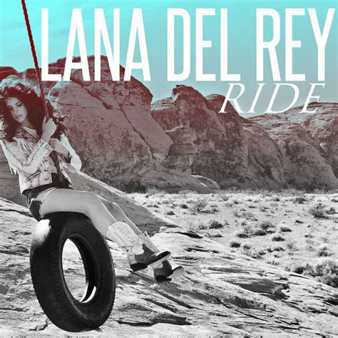 Ride Lana Del Rey By Traehartcele On Deviantart