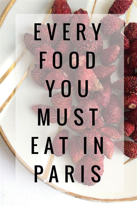 Strawberries On A Plate With The Words Every Food You Must Eat In Paris