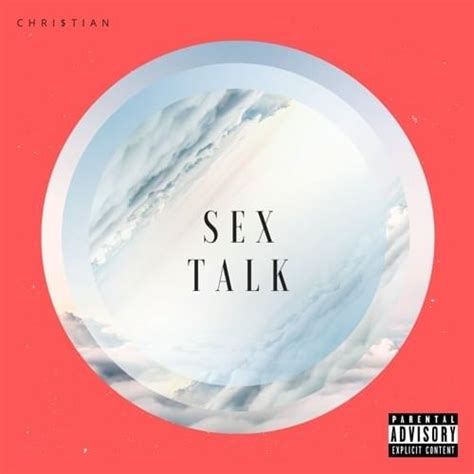 chri tian rapper sex talk lyrics genius lyrics