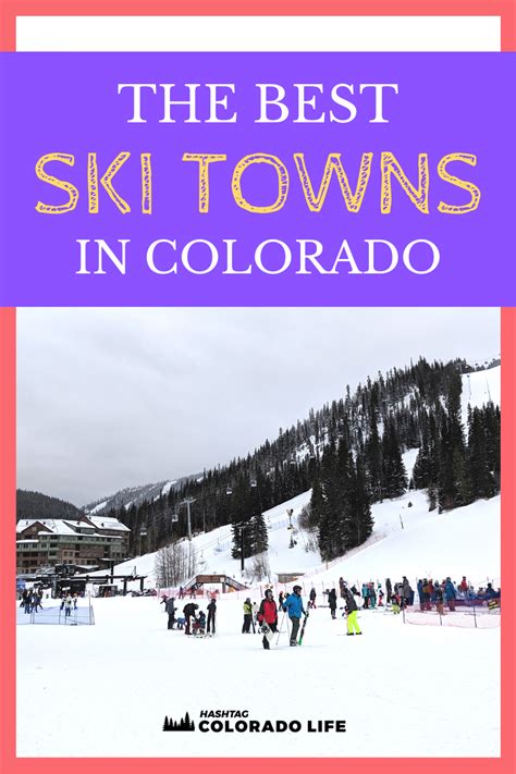The Best Ski Towns In Colorado Ski Town Colorado Skiing Best Ski