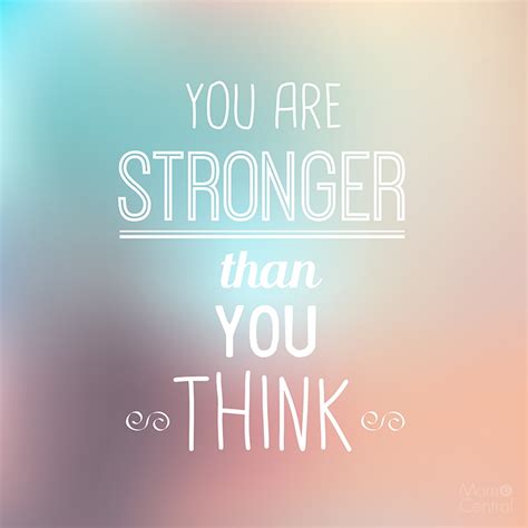 You Are Stronger Than You Think Mom Central