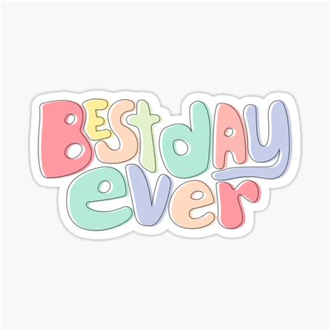 Best Day Ever Sticker By Omnidesign Redbubble