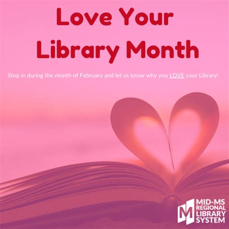 Love Your Library Month 2022 Mid Ms Regional Library System