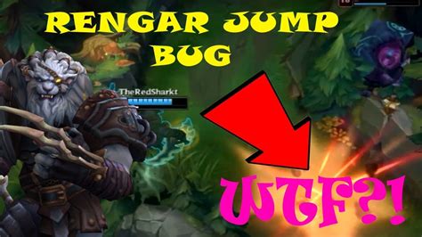 League Of Legends Rengar Jump Bug Wtf Youtube