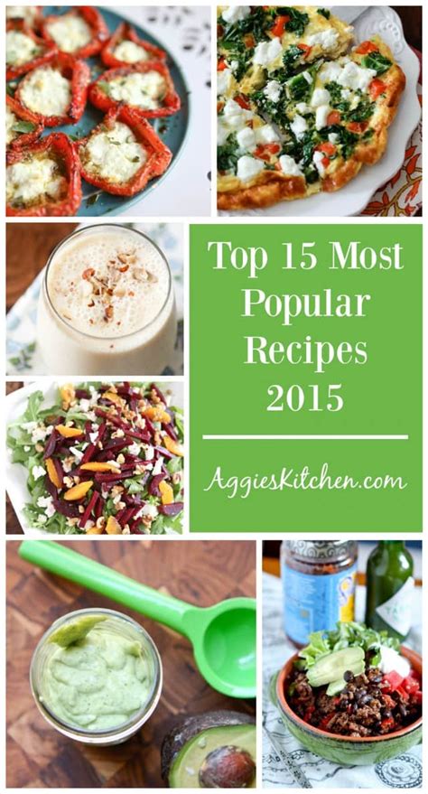 Top 15 Most Popular Recipes From 2015 Aggies Kitchen