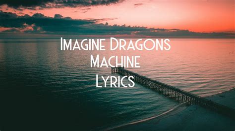 Imagine Dragons Machine Jbx Lyrics Youtube