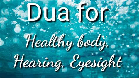 Dua For Healthy Body Hearing Eyesight YouTube