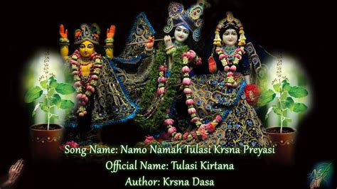 Namo Namah Tulsi Krsna Preyasi With Lyrics And Meaning Traditional Tulsi Arati All Iskcon