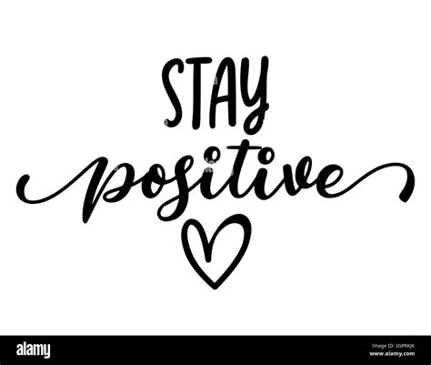 Stay Positive Lovely Lettering Calligraphy Quote Handwritten Wisdom