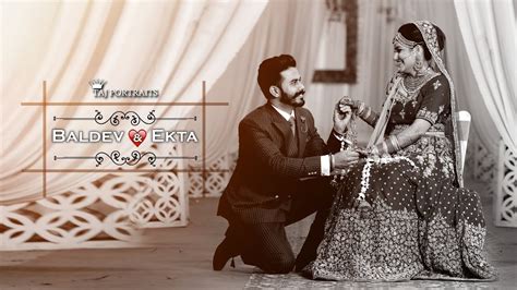 Wedding Highlight Baldev And Ekta Taj Portraits Youtube