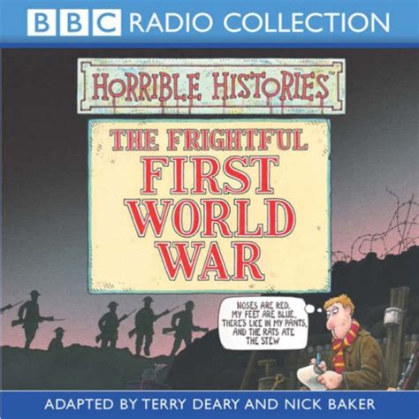 Horrible Histories The Frightful First World War Deary Terry Baker