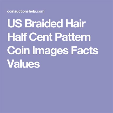 Us Braided Hair Half Cent Pattern Coin Images Facts Values Braided
