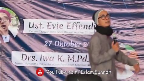 Maybe you would like to learn more about one of these? Ceramah Ustadz Evie Effendi - YouTube
