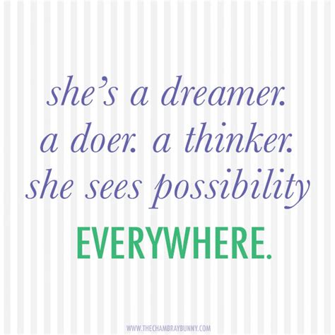 Shes A Dreamer A Doer A Thinker She Sees Possibility