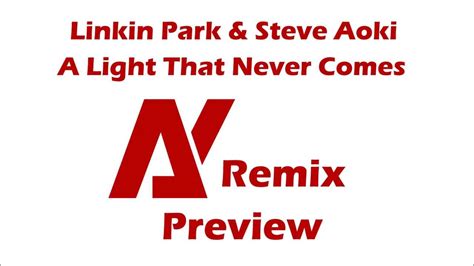 Preview For Remix Contest Linkin Park Steve Aoki A Light That