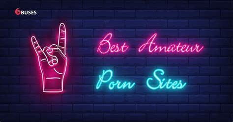 Best Amateur Porn Sites Top Homemade Porn Tubes