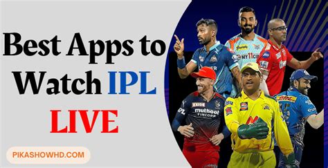 Best Apps To Watch Ipl 2023 Live Streaming On Mobiletvpcmac