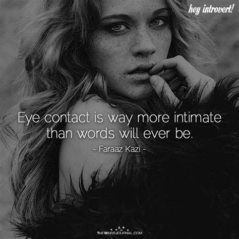 Eye Contact Is Way More Intimate Eye Contact Quotes Eye Contact