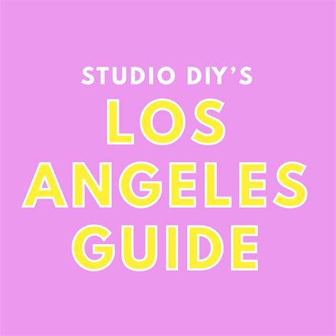 Studio DIY's Guide to Los Angeles - Studio DIY