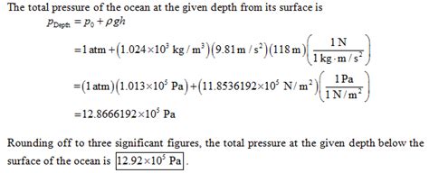 Where p₁, p₂, and p₃ are the partial pressures of the different gases in the mixture, and p(total) is the total pressure of. Find the total pressure, in pascal, 118 m below the ...