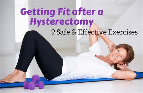 Easing Back Into Exercise After A Hysterectomy Sparkpeople