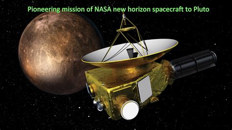 Pioneering Mission Of Nasa New Horizon Spacecraft To Pluto