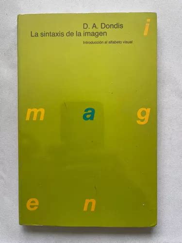 La Sintaxis De La Imagen Intro Al Alfabeto Visual D A Donis