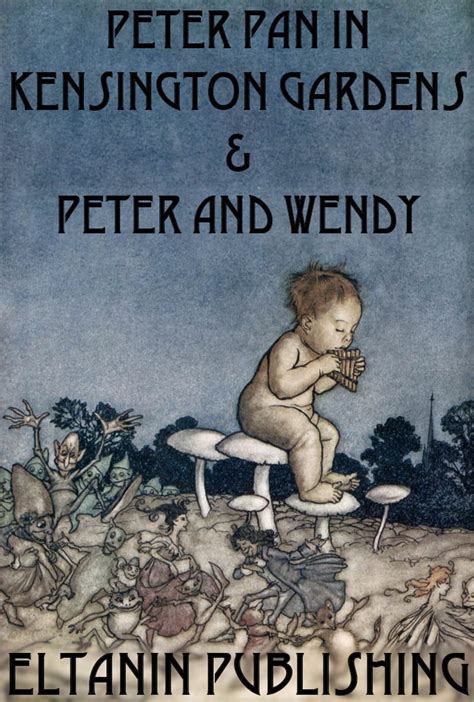 Peter Pan In Kensington Gardens Peter And Wendy Illustrated Ebook