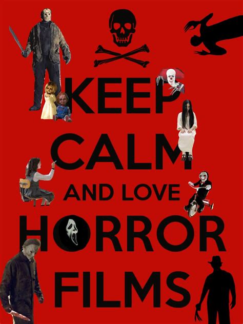 Keep Calm And Love Horror Films Best Horror Movies Horror Show