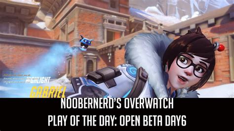 Noobernerd Overwatch Open Beta Play Of The Day6 Strong Th Language