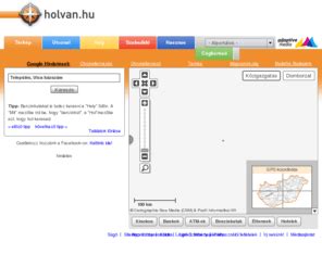 Példák műholdas térkép címeinek megadására: Holvan.hu: holvan.hu - Magyarország térkép, útvonaltervező.