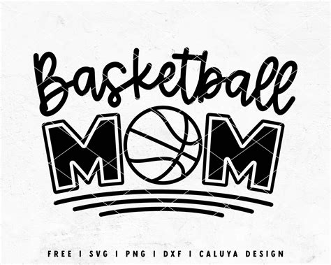 Free Mom Svg Basketball Mom Svg Sport Mom Svg Cut File For Cricut