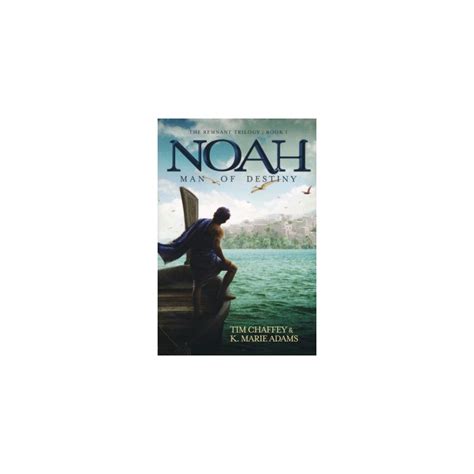 Noah Man Of Destiny Remnant Trilogy 1