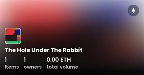 The Hole Under The Rabbit Collection Opensea