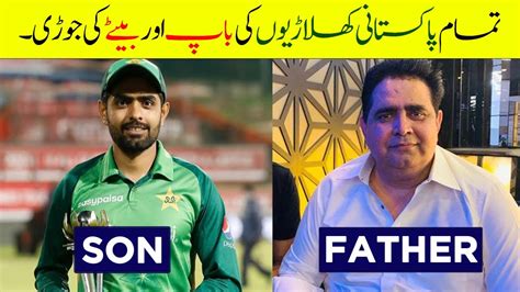 Top 10 Pakistani Cricketers With Their Amazing Fathers Fathers Of