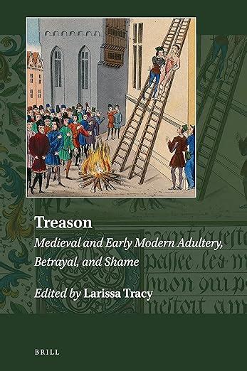 Amazonfr Treason Medieval And Early Modern Adultery Betrayal And