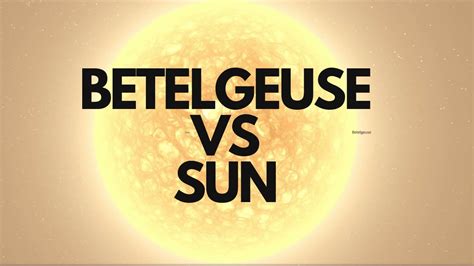 Betelgeuse Vs Sun Star Size Comparison Youtube