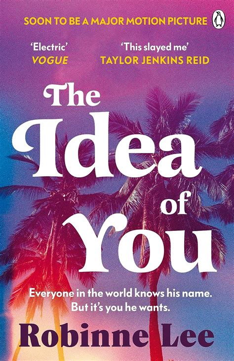 The Idea Of You The Unforgettable And Addictive Richard And Judy Romance About The Man Everyone