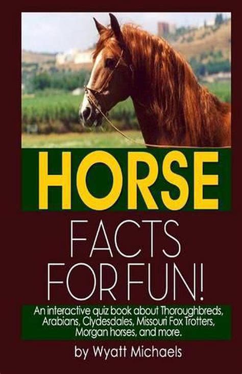 Horse Facts For Fun By Wyatt Michaels English Paperback Book Free