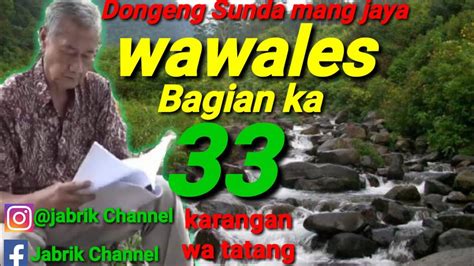 Dongeng Sunda Mang Jaya Wawales Eps Youtube