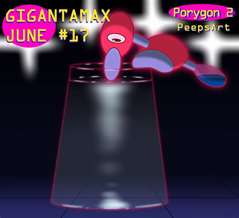 Gigantamax June 17 Porygon 2 By Peepsandtubz On Deviantart
