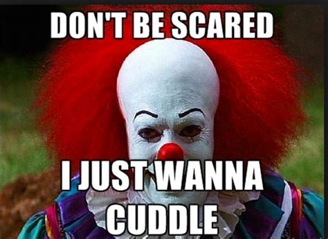 Pin By Judy Smith On Halloween Funny Clown Memes Scary Clown Meme Clowns Funny