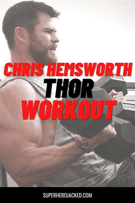 Chris Hemsworth Workout And Diet 3 Different Routines For Roles Chris