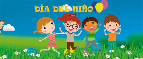 Feliz Día Del Niño 2021 Imágenes Frases Y Tarjetas Para Dedicar 507