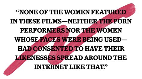 deepfakes were created as a way to own women s bodies—we can t forget that vice