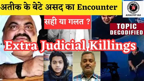 extra judicial killings encounter s right or wrong topic decodified upsc analyst ias