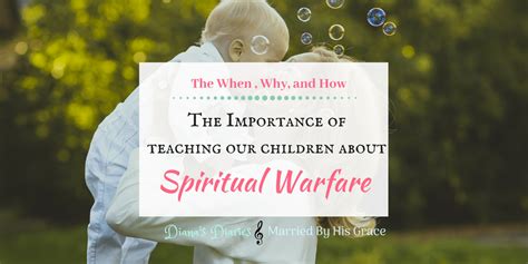 3 Primary Importance Of Teaching Our Children About Spiritual Warfare