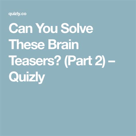 Can You Solve These Brain Teasers Part 2 Brain Teasers Teaser