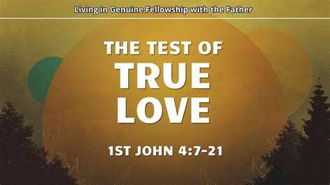 The Test Of True Love 1st John Sermon Series Youtube